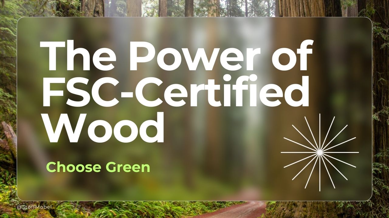 Why FSC-Certified Wood is Essential for Sustainable Furniture